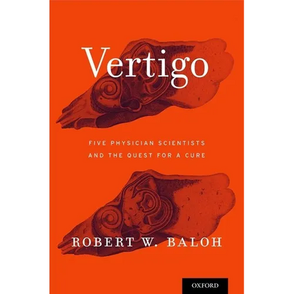 Vertigo: Five Physician Scientists and the Quest for a Cure - Hardcover