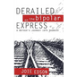 Derailed on the Bipolar Express - Paperback