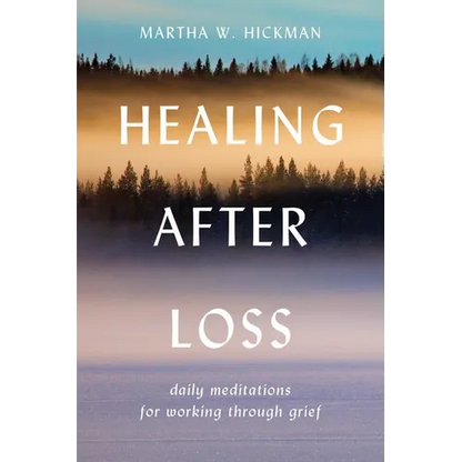 Healing After Loss:: Daily Meditations for Working Through Grief - Paperback