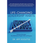 Life-Changing Leadership Habits: 10 Proven Principles That Will Elevate People, Profit, and Purpose - Paperback