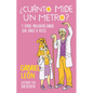 ¿Cuánto Mide Un Metro? Y Otras Preguntas Raras Que Hago a Veces / How Long Is O Ne Meter? and Other Rare Questions I Sometimes Ask - Paperback