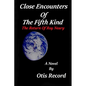 Close Encounters Of The Fifth Kind: The return of Roy Neary - Paperback
