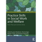 Practice Skills in Social Work and Welfare: More Than Just Common Sense - Paperback