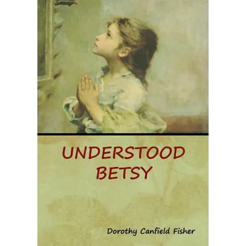 Understood Betsy - Hardcover