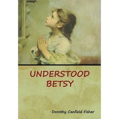 Understood Betsy - Hardcover
