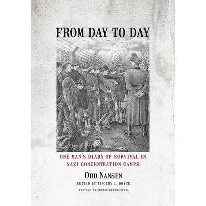 From Day to Day: One Man's Diary of Survival in Nazi Concentration Camps - Hardcover