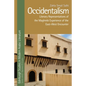 Occidentalism: Literary Representations of the Maghrebi Experience of the East-West Encounter - Paperback