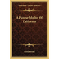 A Pioneer Mother Of California - Paperback