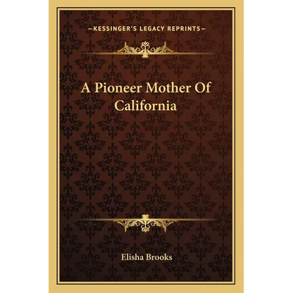 A Pioneer Mother Of California - Paperback
