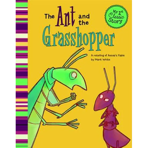 The Ant and the Grasshopper: A Retelling of Aesop's Fable - Paperback