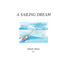 A Sailing Dream - Paperback