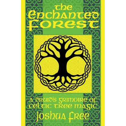 The Enchanted Forest: A Druid's Grimoire of Celtic Tree Magic - Paperback