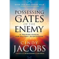 Possessing the Gates of the Enemy: A Training Manual for Militant Intercession - Paperback