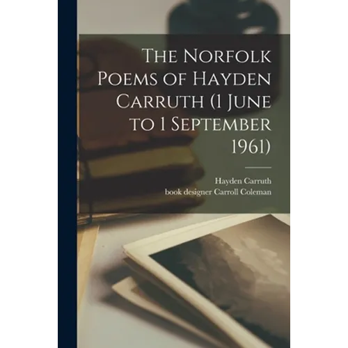 The Norfolk Poems of Hayden Carruth (1 June to 1 September 1961) - Paperback