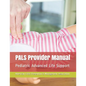 PALS Provider Manual: Pediatric Advanced Life Support - Paperback