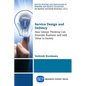 Service Design and Delivery: How Design Thinking Can Innovate Business and Add Value to Society - Paperback