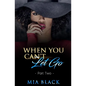 When You Can't Let Go 2 - Paperback
