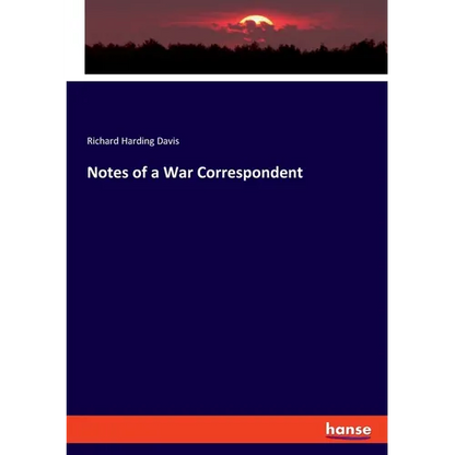 Notes of a War Correspondent - Paperback