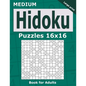 Medium Hidoku Puzzles 16x16 Book for Adults: 200 Medium Hidoku For Intermediate Players. One puzzle per page. Large print. - Paperback