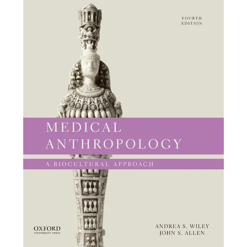 Medical Anthropology: A Biocultural Approach - Paperback