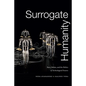 Surrogate Humanity: Race, Robots, and the Politics of Technological Futures - Paperback