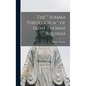 The " Summa Theologica " of Saint Thomas Aquinas - Hardcover