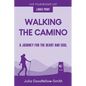 Walking the Camino: A Journey for the Heart and Soul (Large Print) - Paperback