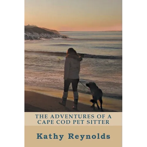 The Adventures of a Cape Cod Pet Sitter - Paperback