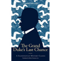 The Grand Duke's Last Chance: A Scandinavian Mystery Classic - Paperback