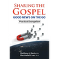 SHARING THE GOSPEL; GOOD NEWS ON THE GO; Practical Evangelism - Paperback