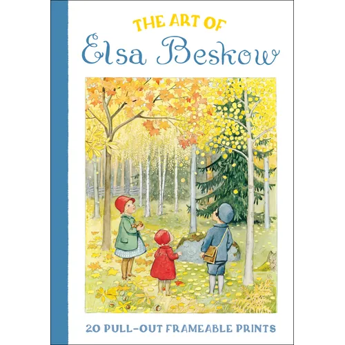 The Art of Elsa Beskow: 20 Pull-Out Frameable Prints: Vintage Scandinavian Wall Prints - Hardcover
