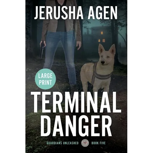 Terminal Danger: A Christian K-9 Suspense (Large Print) - Paperback