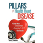 Pillars of Health Heart Disease - Hardcover