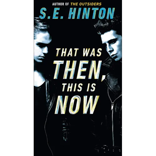 That Was Then, This is Now - Hardcover