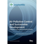 Air Pollution Control and Sustainable Development: Pollution Control and Economic Growth - Hardcover