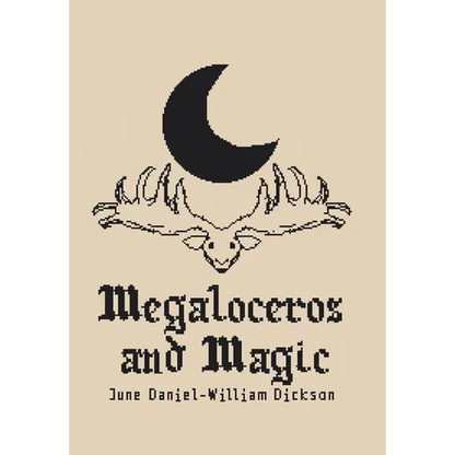 Megaloceros and Magic - Hardcover