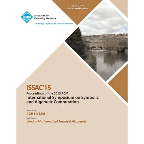 ISSAC 15 International Symposium on Symbolic and Algebraic Computation - Paperback
