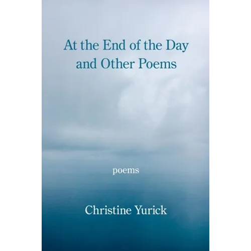 At the End of the Day and Other Poems - Paperback