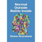 Normal Outside Battle Inside - Paperback
