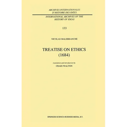 Treatise on Ethics (1684): Translated and Edited by Craig Walton - Hardcover
