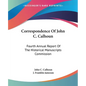 Correspondence Of John C. Calhoun: Fourth Annual Report Of The Historical Manuscripts Commission - Paperback