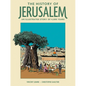 The History of Jerusalem: An Illustrated Story of 4,000 Years - Hardcover