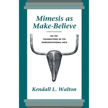 Mimesis as Make-Believe: On the Foundations of the Representational Arts - Paperback