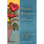 Twice Blessed: A Story of Unconditional Love - Hardcover