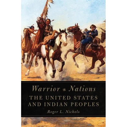 Warrior Nations: The United States and Indian Peoples - Paperback