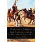 Warrior Nations: The United States and Indian Peoples - Paperback