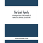 The Grant Family: A Genealogical History Of The Descendants Of Matthew Grant, Of Windsor, Conn.1601-1898 - Paperback