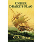 Under Drake's Flag - Hardcover