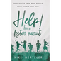 Help! I'm a Foster Parent: Experiences from Real People. Hope from a Real God. - Hardcover