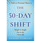 The 50-Day Shift: A Path to Personal Mastery - Paperback